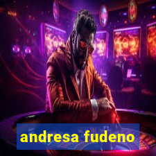 andresa fudeno